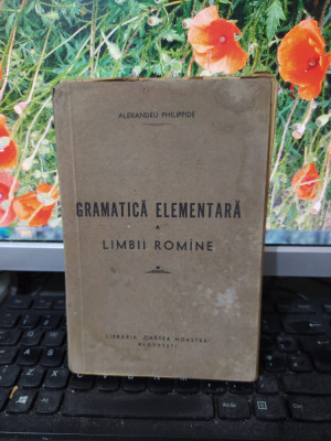 Alexandru Philippide, Gramatică elementară a limbii rom&amp;icirc;ne rom&amp;acirc;ne, Iași 1897 169 foto