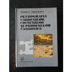 CORNELIA PANAITESCU - PETROGRAFIA CARBUNILOR, COCSURILOR SI PRODUSELOR CARBONICE