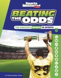 Beating the Odds: The Greatest Upsets in Sports