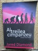 Jared Diamond - AL TREILEA CIMPANZEU EVOLUTIA SI VIITORUL OMULUI