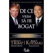 Donald Trump, R. Kiyosaki - De ce vrem să fii bogat. Doi oameni - Acelaşi mesaj foto
