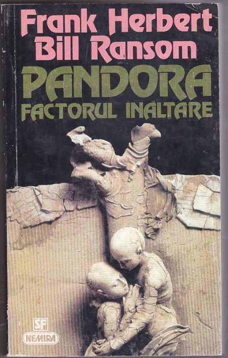 bnk ant Frank Herbert * Bill Ransom - Pandora . Factorul Inaltare ( SF )