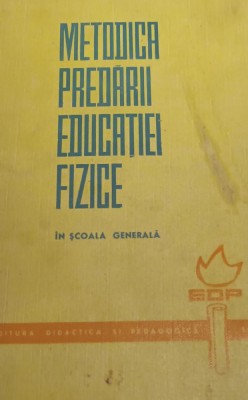 METODICA PREDARII EDUCATIEI FIZICE IN SCOALA GENERALA foto