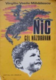Nic cel Nazdravan. Povestiri - Virgiliu Vasile Mihailescu, Dumitru Ristea (Ilustratii), Editura Ion Creanga 1983, Coperta Necartonata