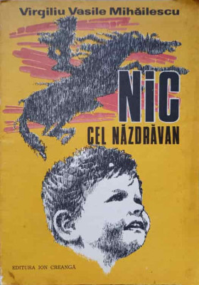 NIC CEL NAZDRAVAN. POVESTIRI-VIRGILIU VASILE MIHAILESCU-234674 foto