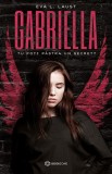 Gabriella (vol. 1): Tu poti pastra un secret? - Bookzone