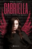 Gabriella (vol. 1): Tu poti pastra un secret?