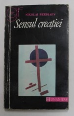 Nikolai Berdiaev - Sensul creației. &Icirc;ncercare de &icirc;ndreptățire a omului