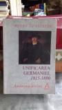 UNIFICAREA GERMANIEI, 1815-1890 - ANDRINA STILES
