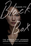 Black Box: The Memoir That Sparked Japan&#039;s #metoo Movement, 2015