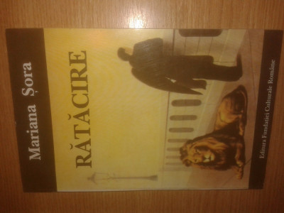 Mariana Sora - Ratacire - roman (Editura Fundatiei Culturale Romane, 1995) foto
