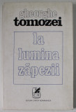 LA LUMINA ZAPEZII , VERSURI de GHEORGHE TOMOZEI , 1974