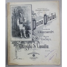 DOINA OLTULUI , cuvinte de V. ALECSANDRI , muzica de TENORUL GHEORGHE S. VASSILIU , 1912, PARTITURA