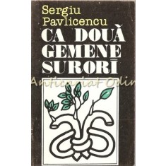 Ca Doua Gemene Surori - Sergiu Pavlicencu