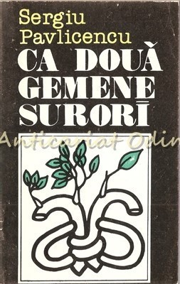 Ca Doua Gemene Surori - Sergiu Pavlicencu foto