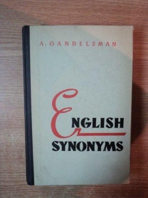 ENGLISH SYNONYMS EXPLAINED AND ILLUSTRATED de A. GANDELSMAN , 1963 foto