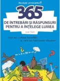 Cumpara ieftin 365 de intrebari si raspunsuri pentru a intelege lumea/Joan Sole