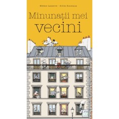 Minunatii mei vecini, Helene Lasserre, Gilles Bonotaux