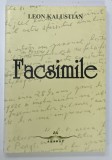 Facsimile de Leon Kalustian, 2000, Editura Ararat, 271 Pagini, Brosata, Supralieri cu pixul