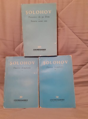 POVESTIRI DE PE DON/SOARTA UNUI OM/PAMANT DESTELENIT-MIHAIL SOLOHOV (3 VOL) foto