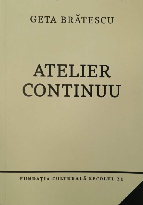 Atelier continuu - Geta Bratescu