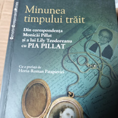 MINUNEA TIMPULUI TRAIT - CORESPONDENTA MONICAI PILLAT SI CU PIA PILLAT 2010