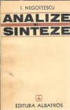 Analize si sinteze I. Negoitescu Editura Albatros 1976 Eseistica Critica Literara Carti Vechi Cadou