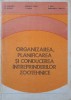 ORGANIZAREA, PLANIFICAREA SI CONDUCEREA INTREPRINDERILOR ZOOTEHNICE-N. VASILESCU, N. MOISUC, MARIANA IONITA-247360