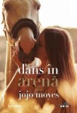 Cumpara ieftin Dans in arena - Jojo Moyes - Roman de dragoste