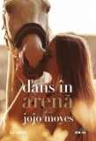 Dans in arena &ndash; Jojo Moyes