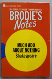 BRODIE &#039;S NOTES ON WILLIAM SHAKESPEARE &#039;S &#039;&#039; MUCH ADO ABOUT NOTHING by GRAHAM HANDLEY , 1985