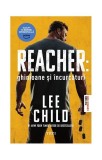 Reacher Ghinioane si Incurcaturi Paperback Brosat Lee Child Roman Beletristica