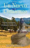 Un Nuevo Comienzo: Novela Cristiana de Romance y Fantas