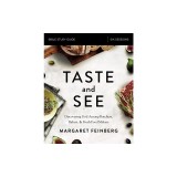Taste and See Study Guide: Discovering God Among Butchers, Bakers, and Fresh Food Makers