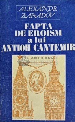 Fapta de eroism a lui Antioh Cantemir - 1999 - Alexandr Zapadov (L261) foto