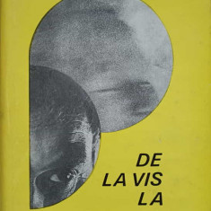 DE LA VIS LA DESCOPERIRE. DESPRE OMUL DE STIINTA-HANS SELYE