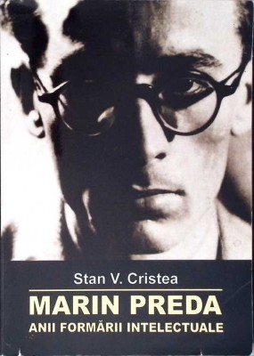 MARIN PREDA, ANII FORMARII INTELECTUALE-STAN V. CRISTEA-271960 foto