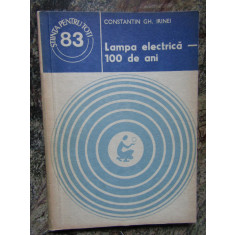 Ctin Gh. Irinei - Lampa electrica - 100 de ani