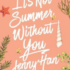 It's Not Summer Without You. Summer #2 - Jenny Han