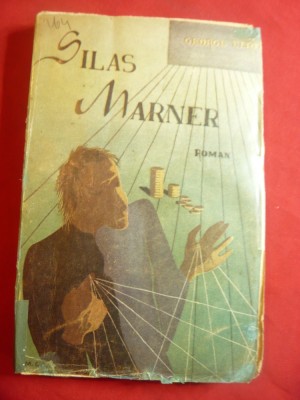 George Eliot - Silas Marner - Ed.Moderna 1943 trad. Dem Curteanu ,282 pag foto