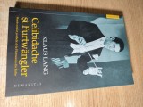 Celibidache si Furtwangler - Marele conflict postbelic de la Filarmonica din Berlin - Klaus Lang (Editura Humanitas, 2015)