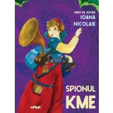 Spionul Kme - Ioana Nicolaie