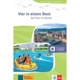 Vier in einem Boot - Auf Tour in Z&uuml;rich - A1 - N&eacute;met nyelvű olvasm&aacute;ny + online anyagok - Kathi Staufer-Zahner
