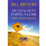 Bill Bryson - De cealalta parte a lumii. Calatorind prin Australia - 131551