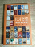 101 carti in 101 minicronici - Tatiana Niculescu (Editura Humanitas, 2025)