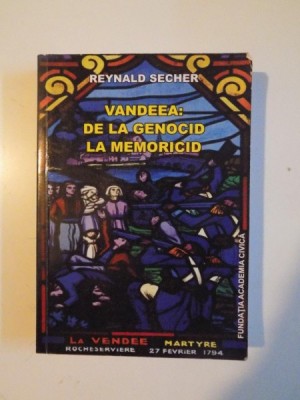 VANDEEA : DE LA GENOCID LA MEMORICID de REYNALD SECHER , 2013 foto