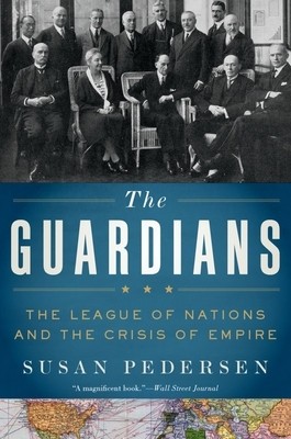 The Guardians: The League of Nations and the Crisis of Empire foto