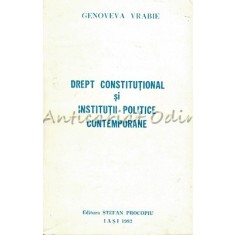Drept Constitutional Si Institutii Politice Contemporane - Genoveva Vrabie