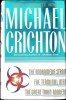 THREE COMPLETE NOVELS. THE ANDROMEDA STRAIN. THE TERMINAL MAN. THE GREAT TRAIN ROBBERY-MICHAEL CRICHTON-263457