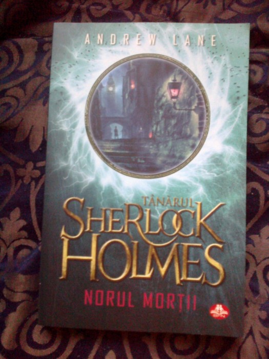 n7 Tanarul Sherlock Holmes. Norul Mortii - Andrew Lane